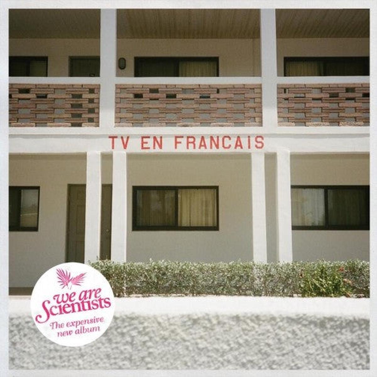 WE ARE SCIENTISTS – TV EN FRANCAIS (AUTOGRAPHED 1ST PINK) – LP