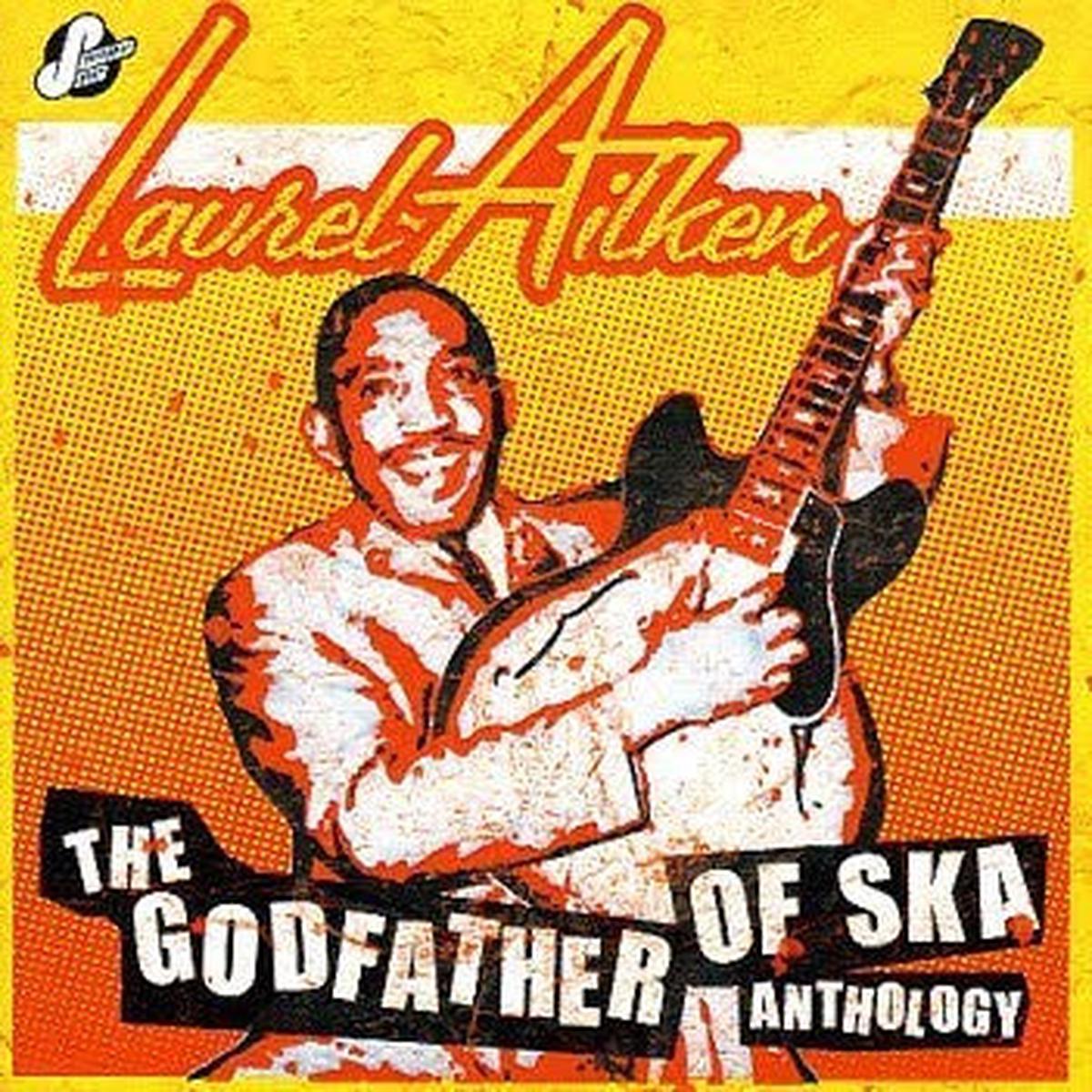 AITKEN, LAUREL – ANTHOLOGY: GODFATHER OF SKA – CD