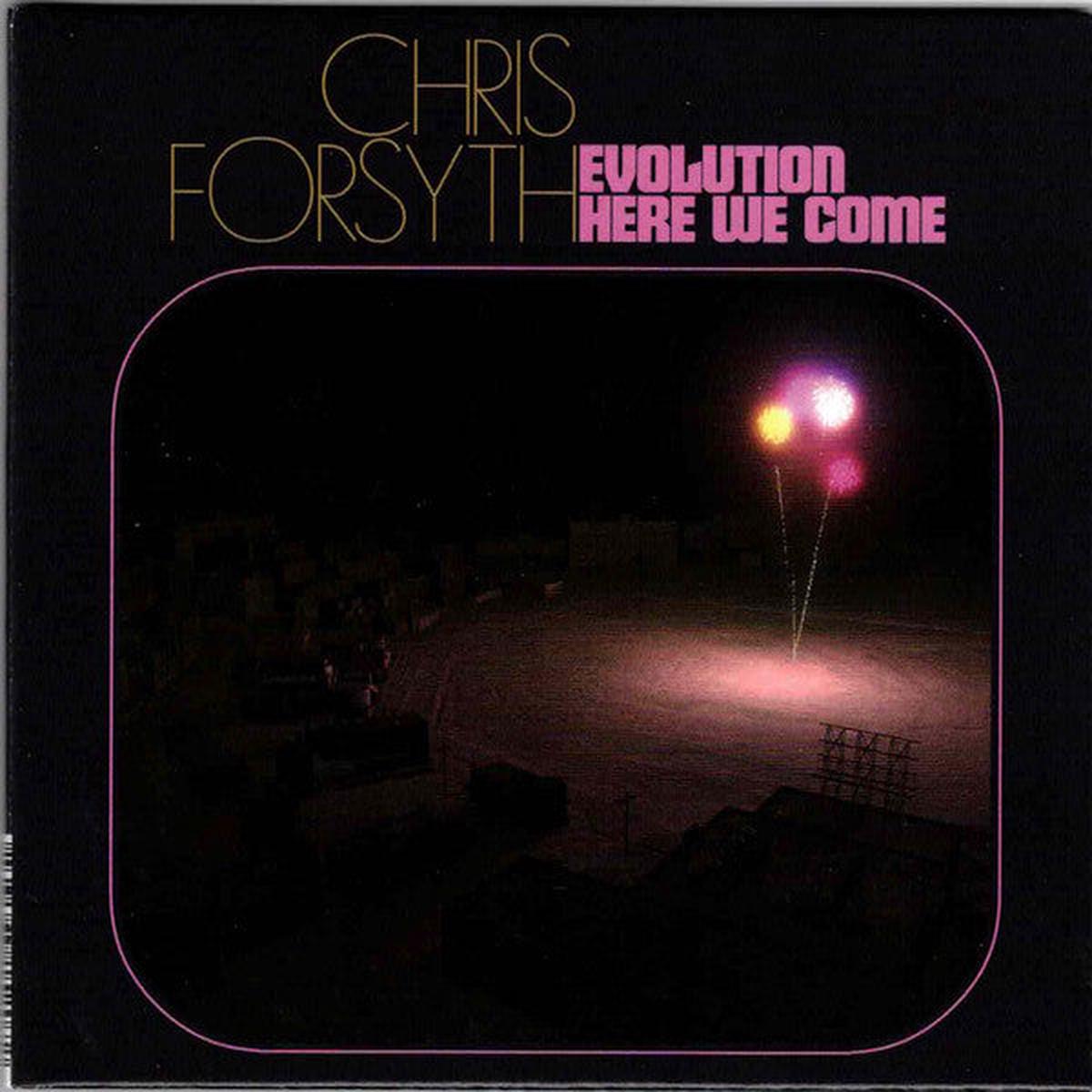 FORSYTH, CHRIS – EVOLUTION HERE WE COME – CD