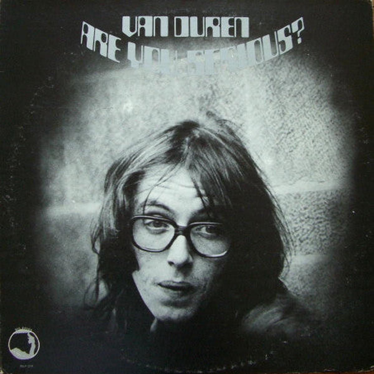 DUREN, VAN – ARE YOU SERIOUS? (1ST US PRESS) – LP