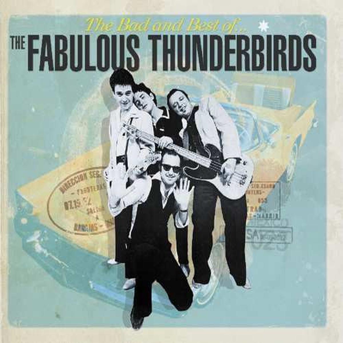 FABULOUS THUNDERBIRDS – BAD & BEST OF : 2LP SET – LP