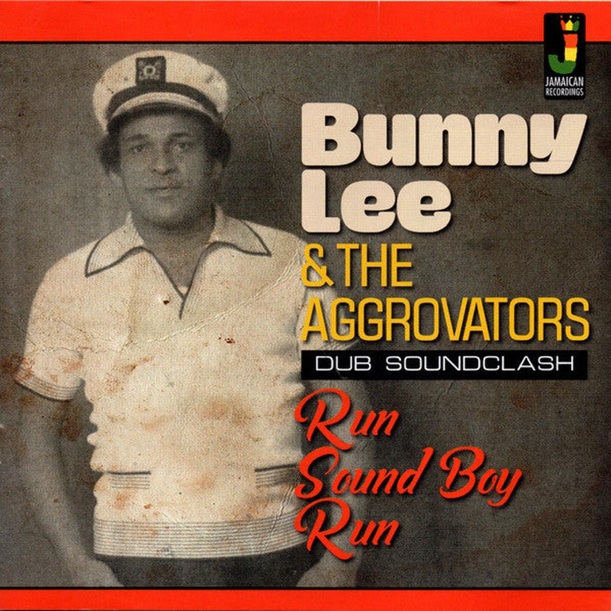 LEE, BUNNY & THE AGGROVATORS – RUN SOUND BOY RUN – CD