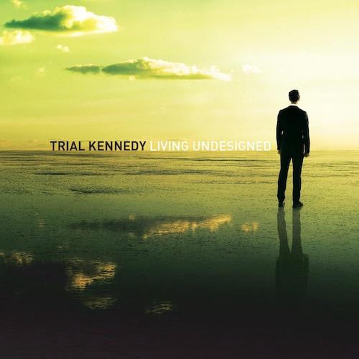 TRIAL KENNEDY – LIVING UNDESIGNED – CD