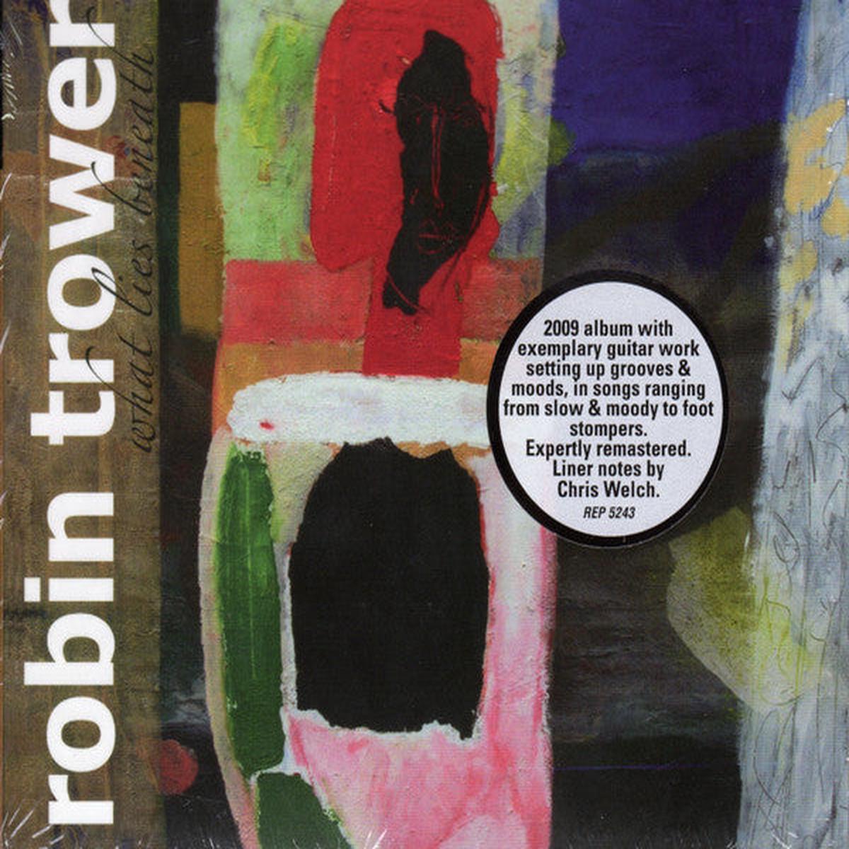 TROWER, ROBIN – WHAT LIES BENEATH : DIGIPAK – CD