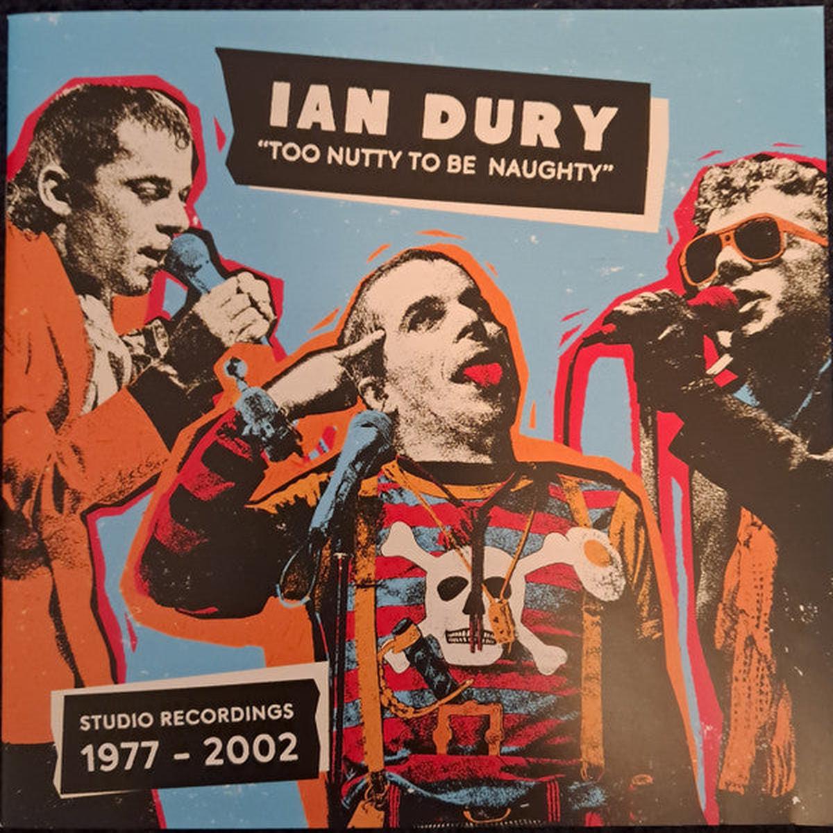 DURY, IAN – TOO NUTTY TO BE NAUGHTY : 9CD SET – CD