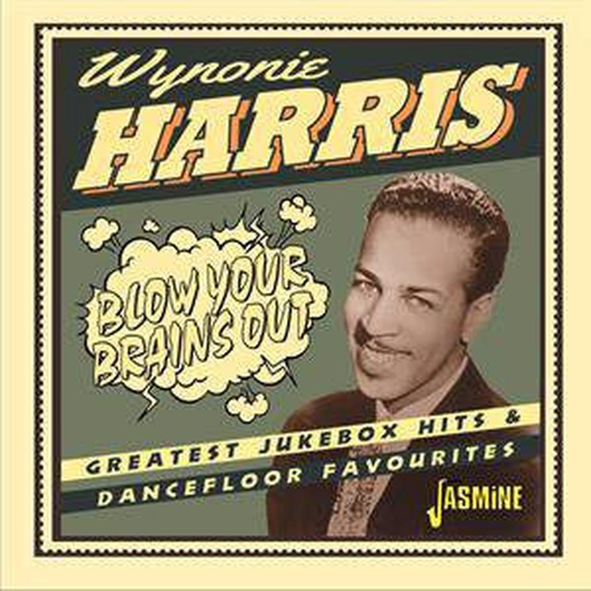HARRIS, WYNONIE – BLOW YOUR BRAINS OUT – CD