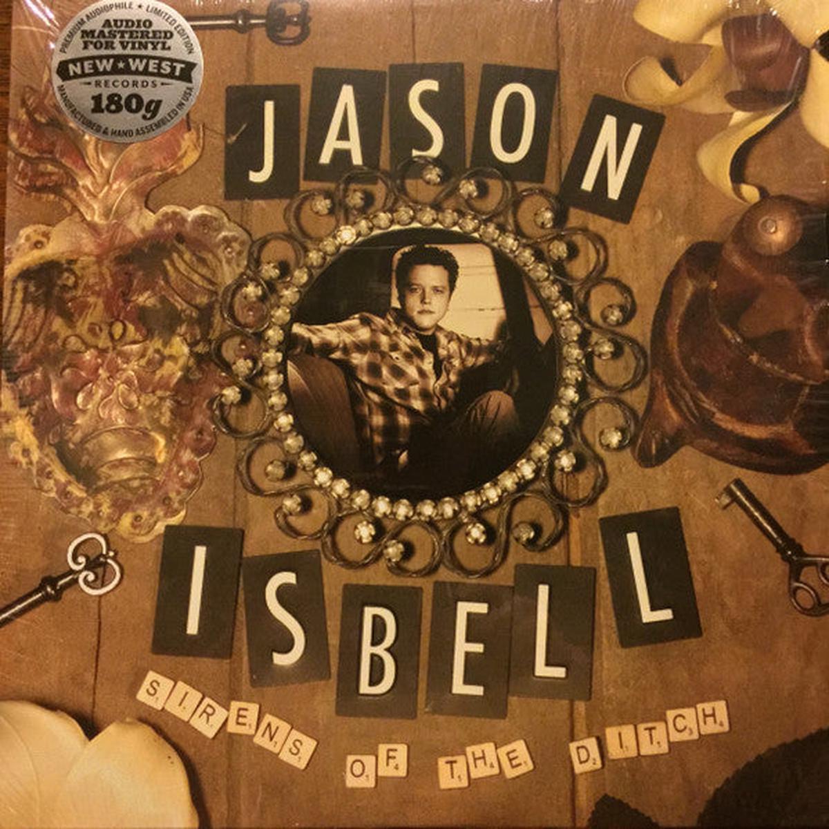 ISBELL, JASON – SIRENS OF THE DITCH : 180-GRAM VINYL – LP