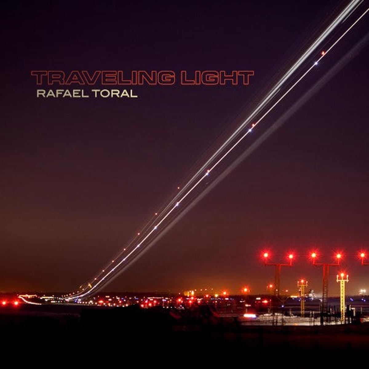 TORAL, RAFAEL – TRAVELING LIGHT – CD