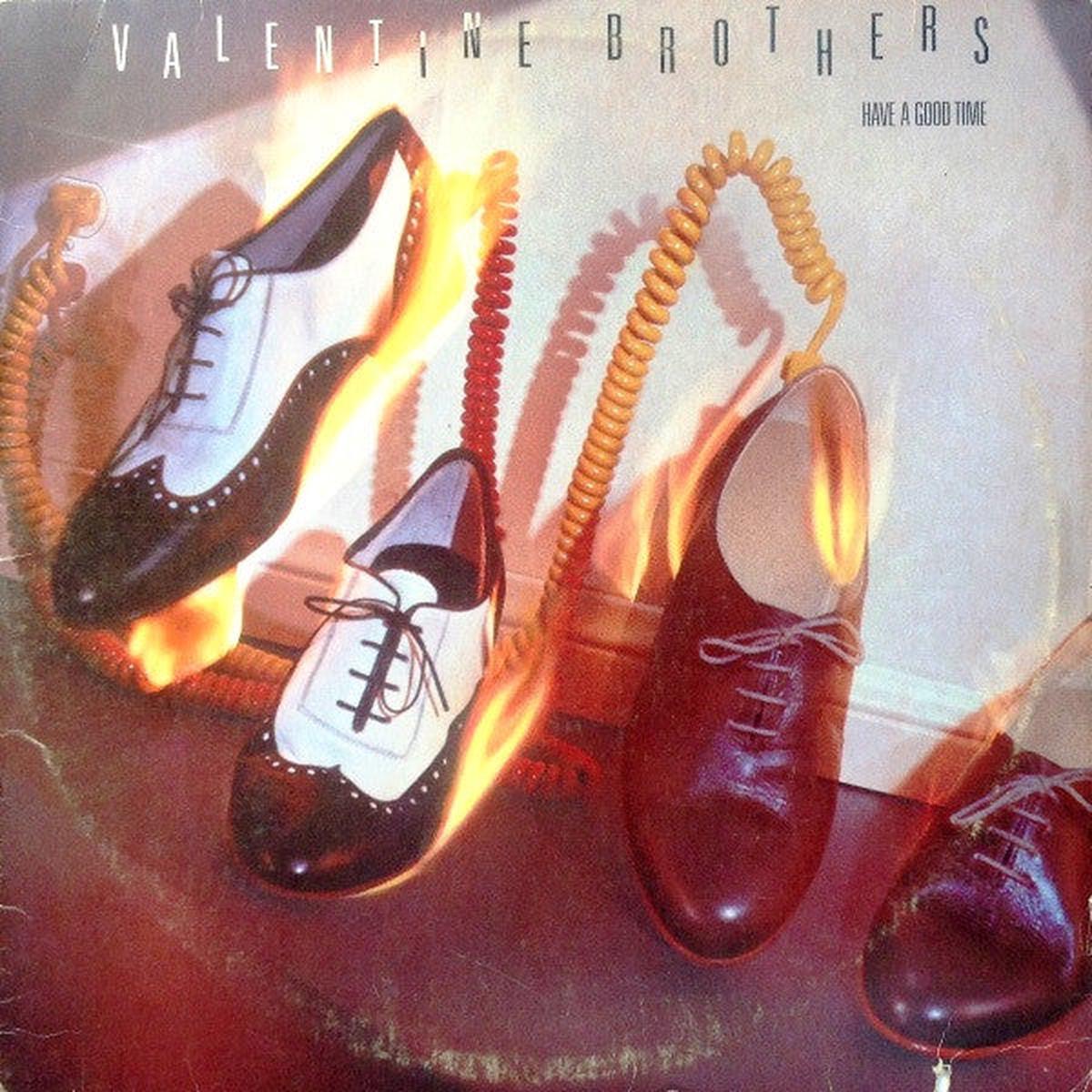 VALENTINE BROTHERS – HAVE A GOOD TIME (US PRESS) – LP