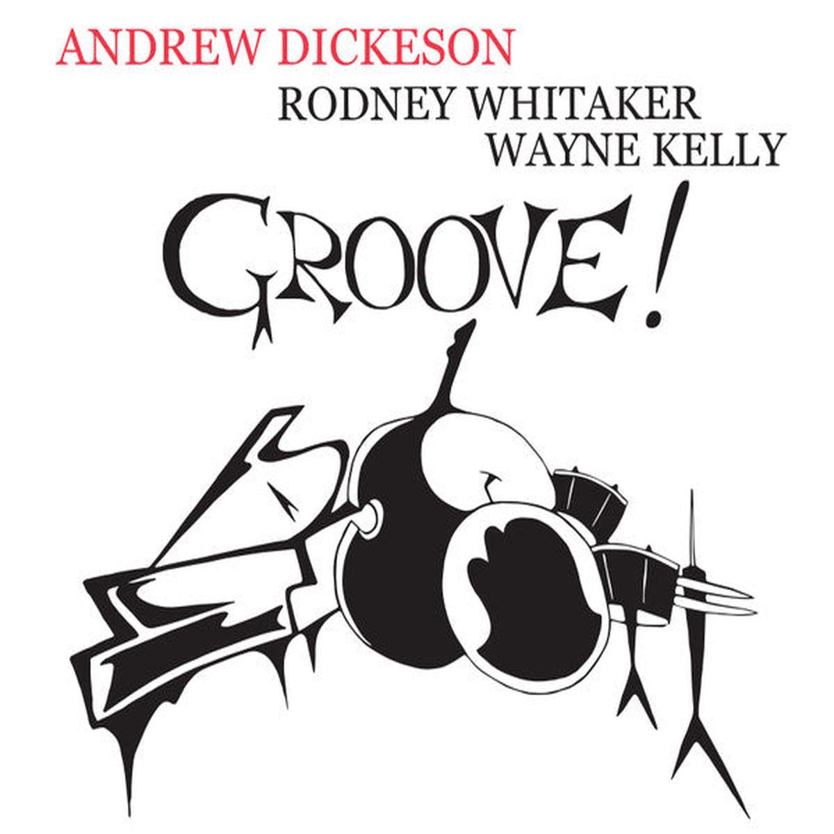DICKESON, ANDREW, KELLY, WAYNE, WHITAKER – GROOVE! – CD