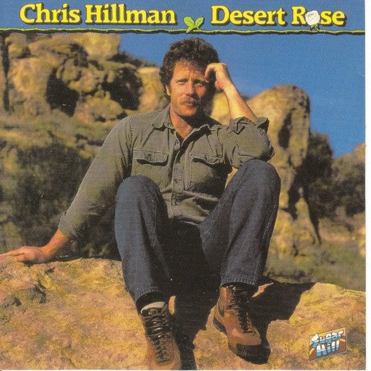 HILLMAN, CHRIS – DESERT ROSE – CD