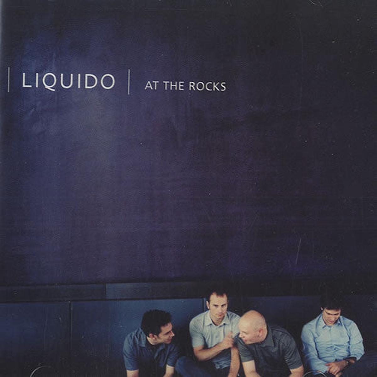 LIQUIDO – AT THE ROCKS – CD