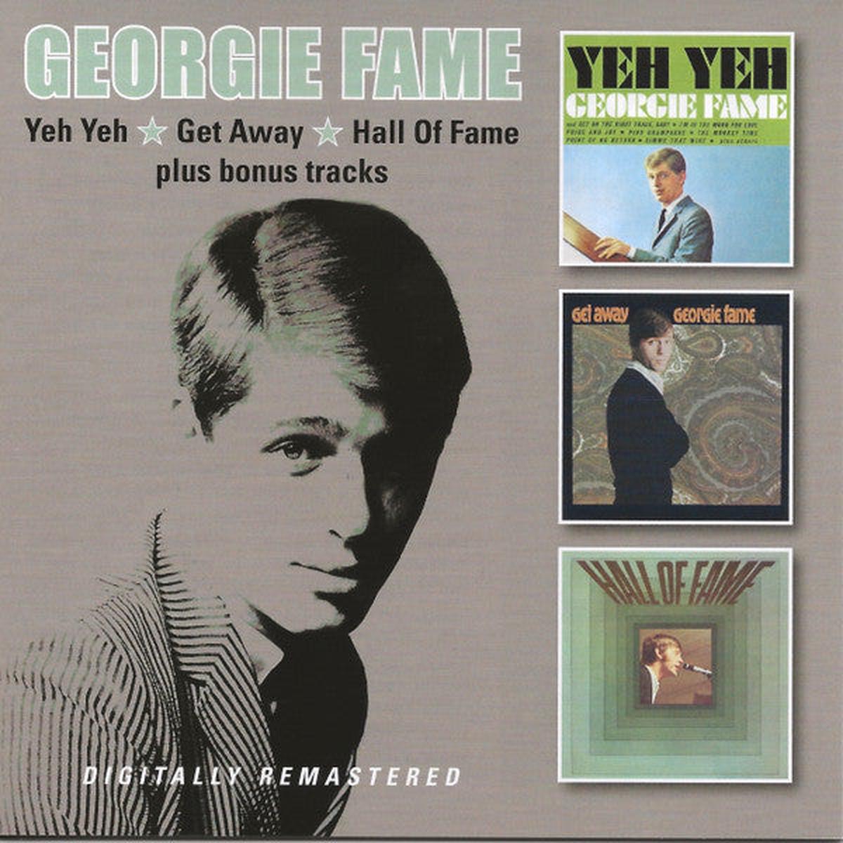 FAME, GEORGIE – YEH YEH + GET AWAY + HALL OF FAME – CD