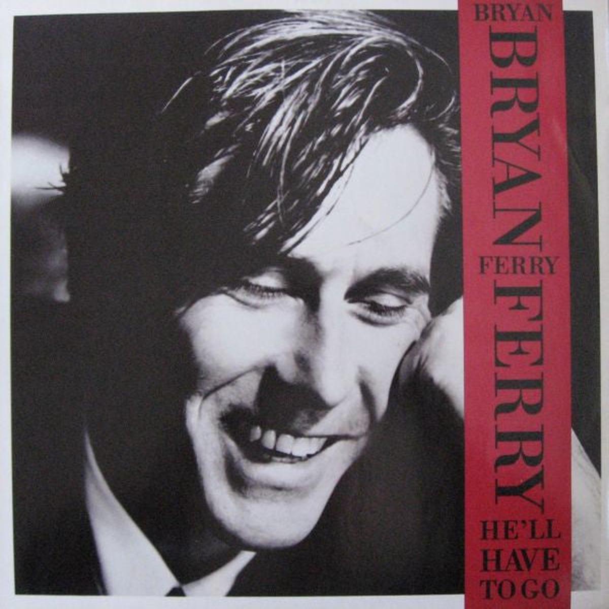 FERRY, BRYAN – HE’LL HAVE TO GO (AUST.12″) – 12