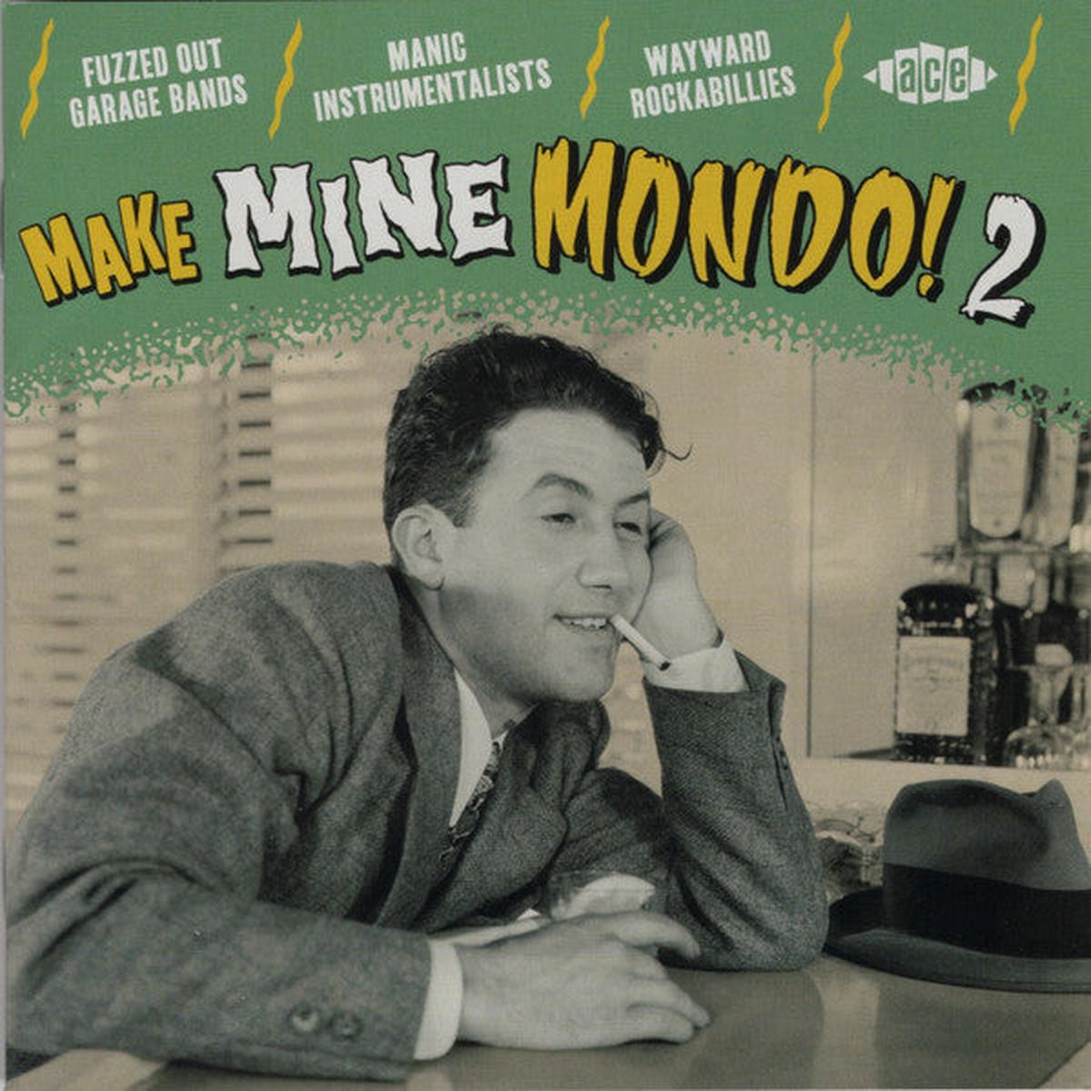 VARIOUS – MAKE MINE MONDO! : VOLUME TWO – CD
