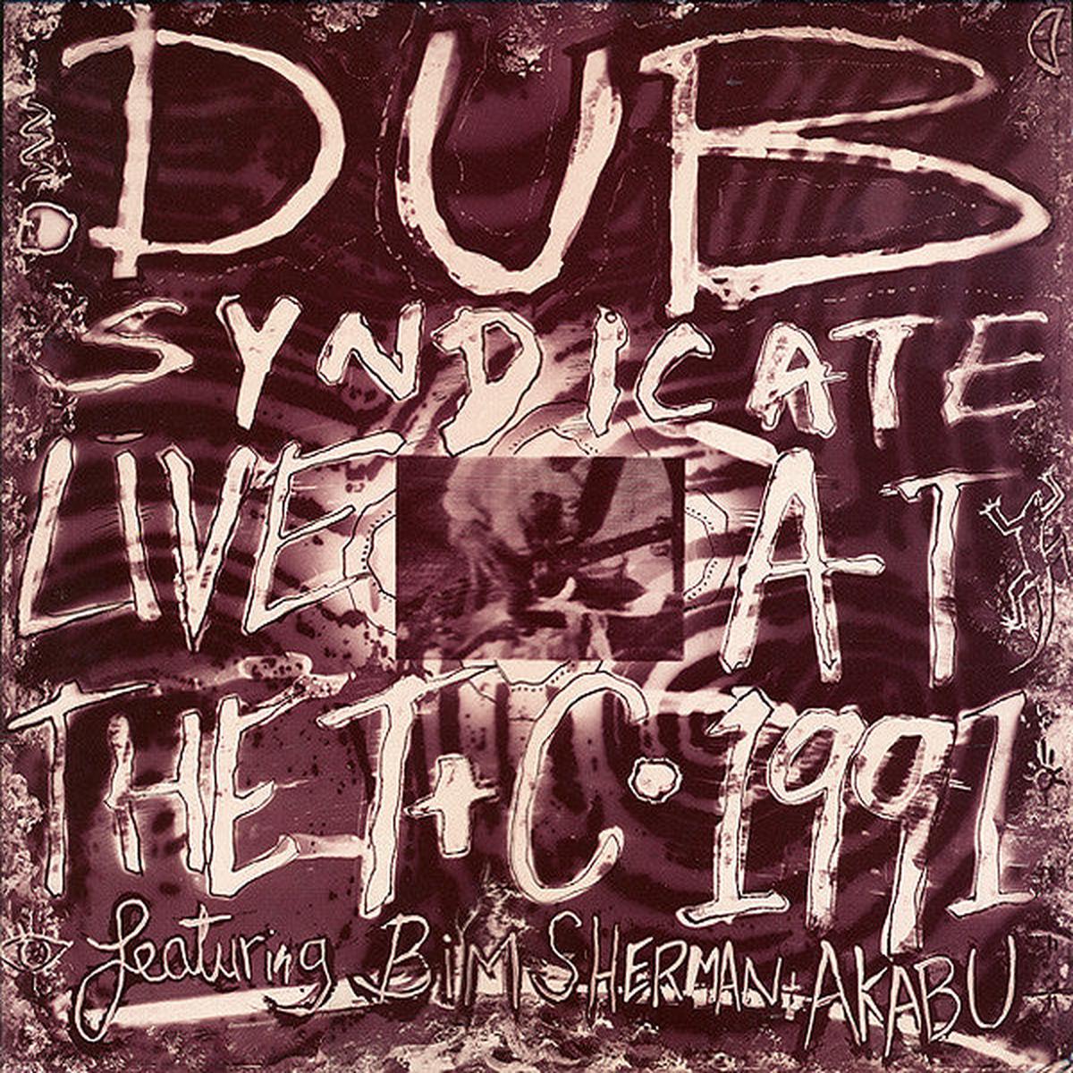 DUB SYNDICATE – LIVE AT T & C 1991 (UK PRESS) – LP