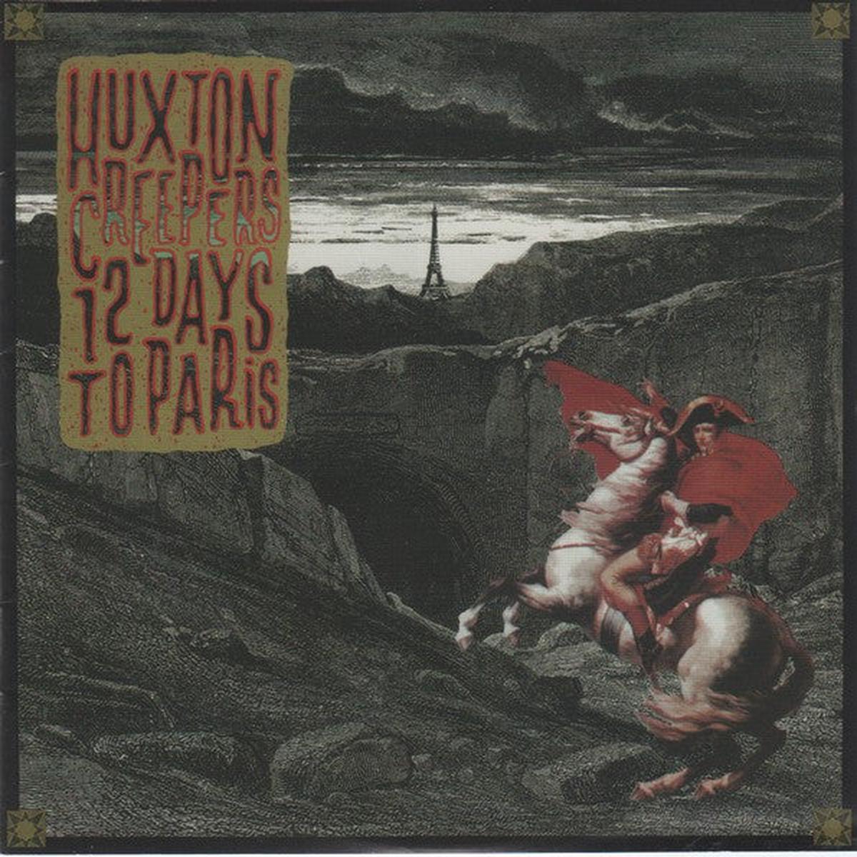 HUXTON CREEPERS – 12 DAYS TO PARIS : DELUXE (2CD) – CD