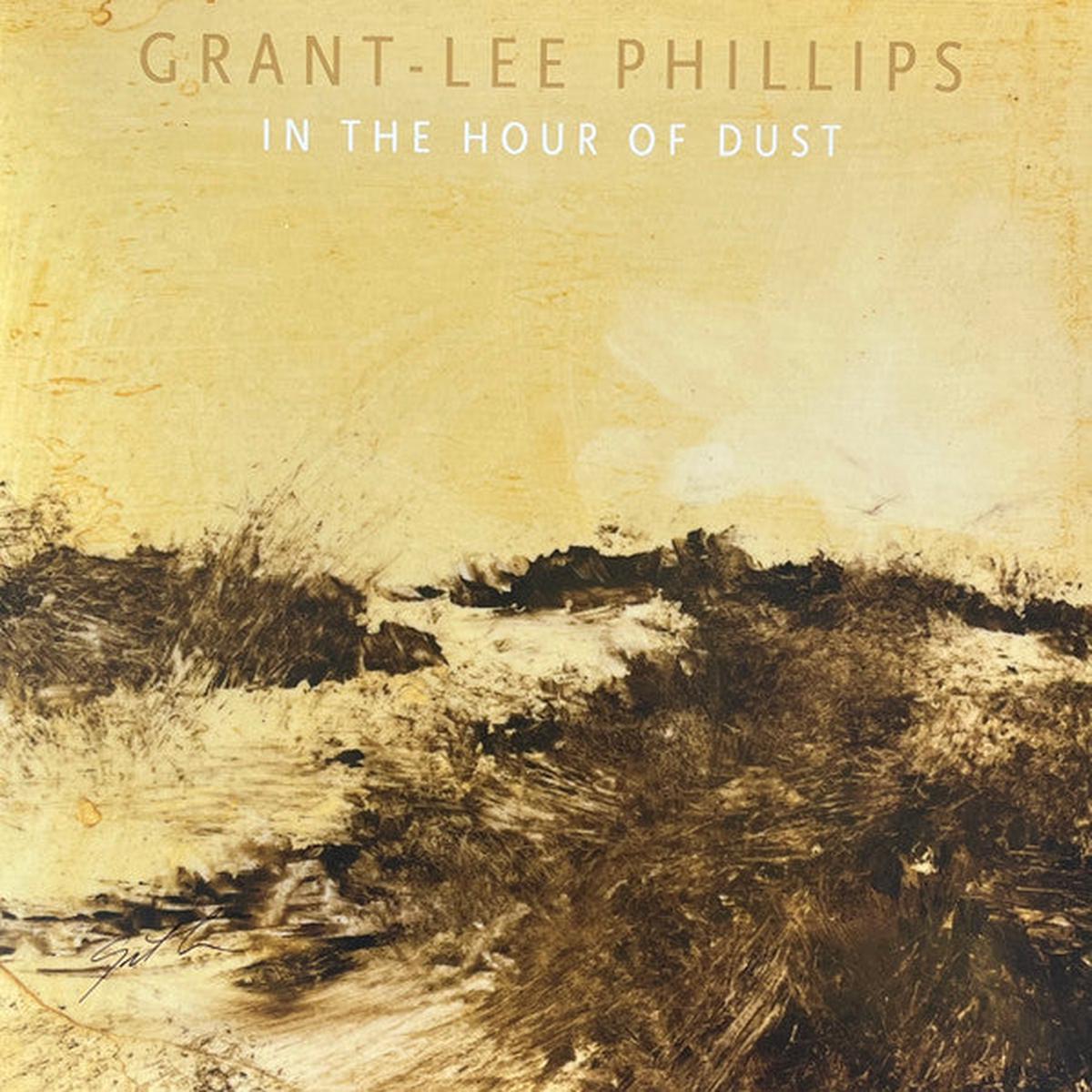 PHILLIPS, GRANT-LEE – IN THE HOUR OF DUST: GOLD SMOKE VINYL – LP