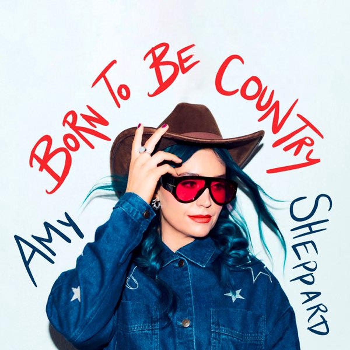 SHEPPARD, AMY – BORN TO BE COUNTRY – CD