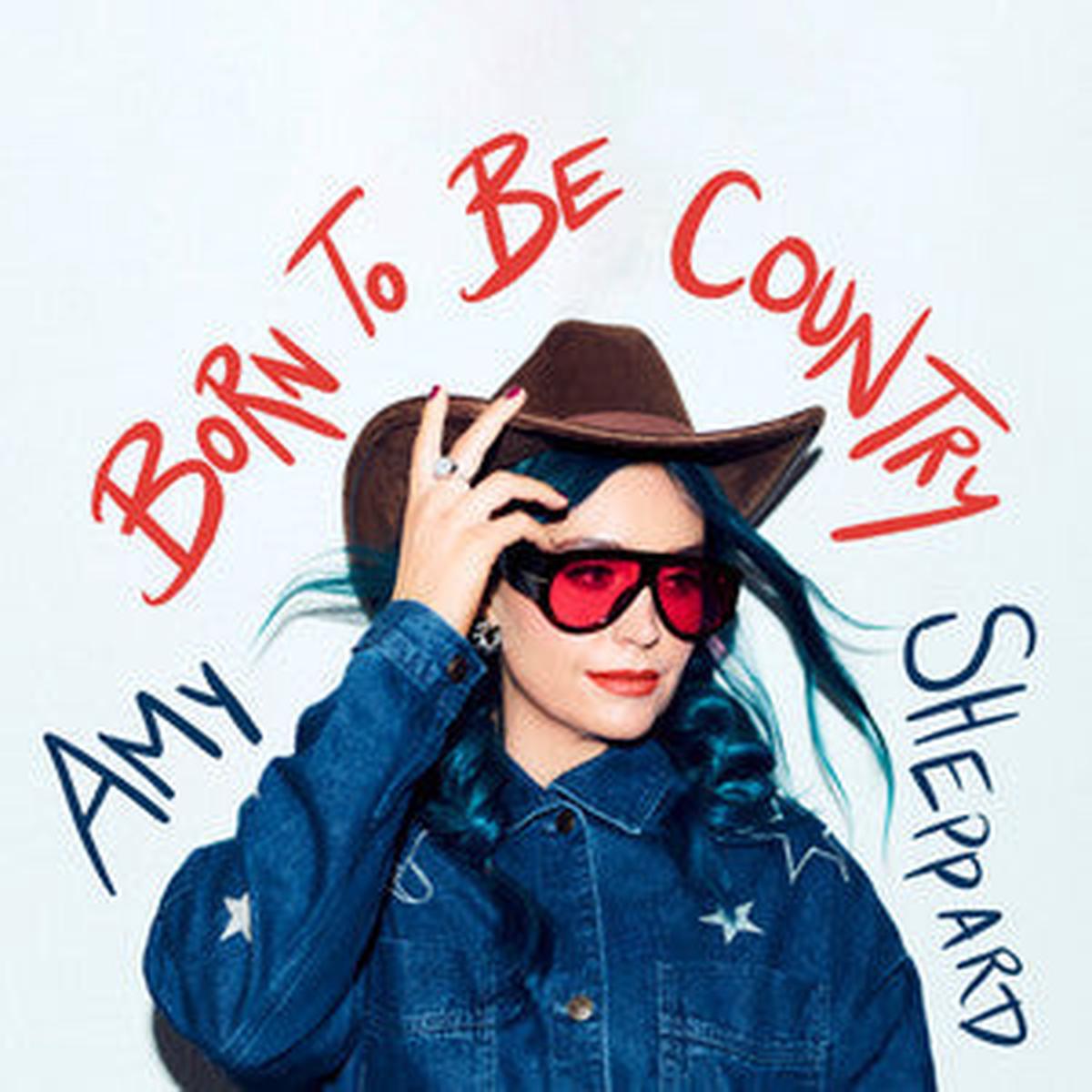 SHEPPARD, AMY – BORN TO BE COUNTRY : RED VINYL – LP