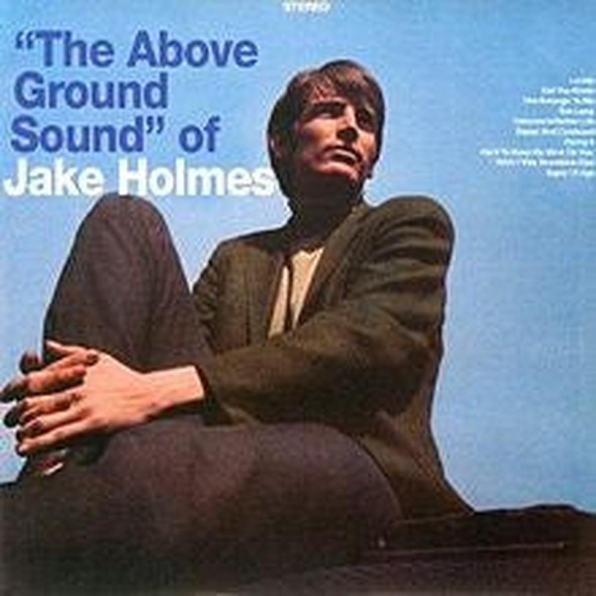 HOLMES, JAKE – ABOVE GROUND SOUND OF JAKE HOLMES – CD