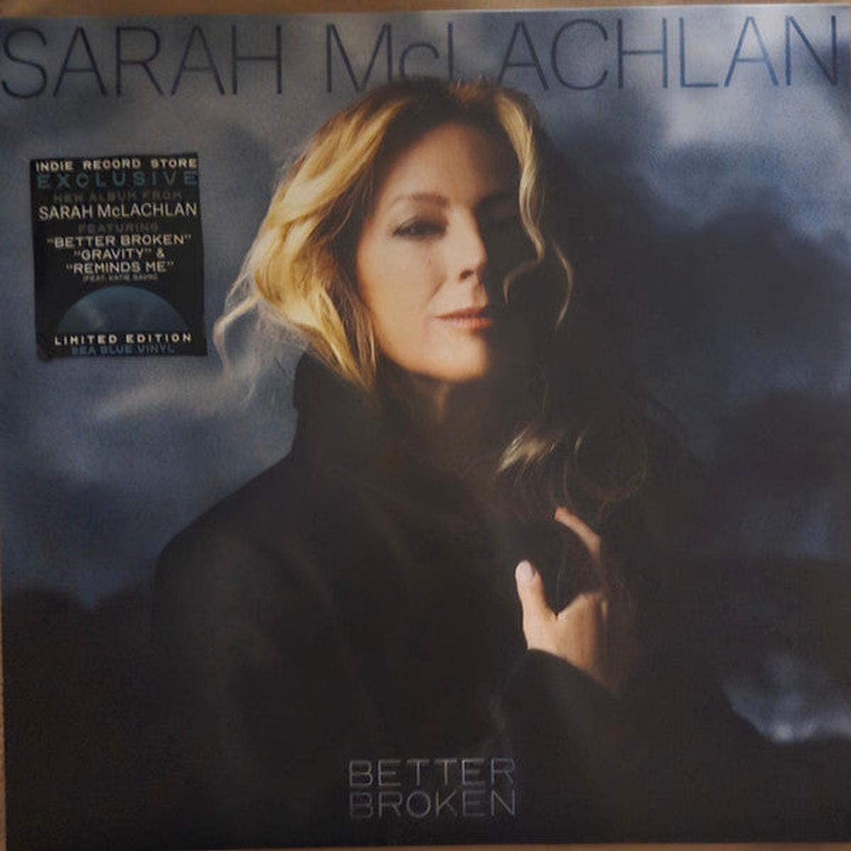 MCLACHLAN, SARAH – BETTER BROKEN : OPAQUE SEA BLUE VINYL – LP