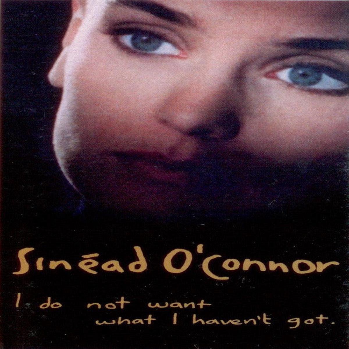 O’CONNOR, SINEAD – I DO NOT WANT WHAT I HAVEN’T…(CASSETTE – CS