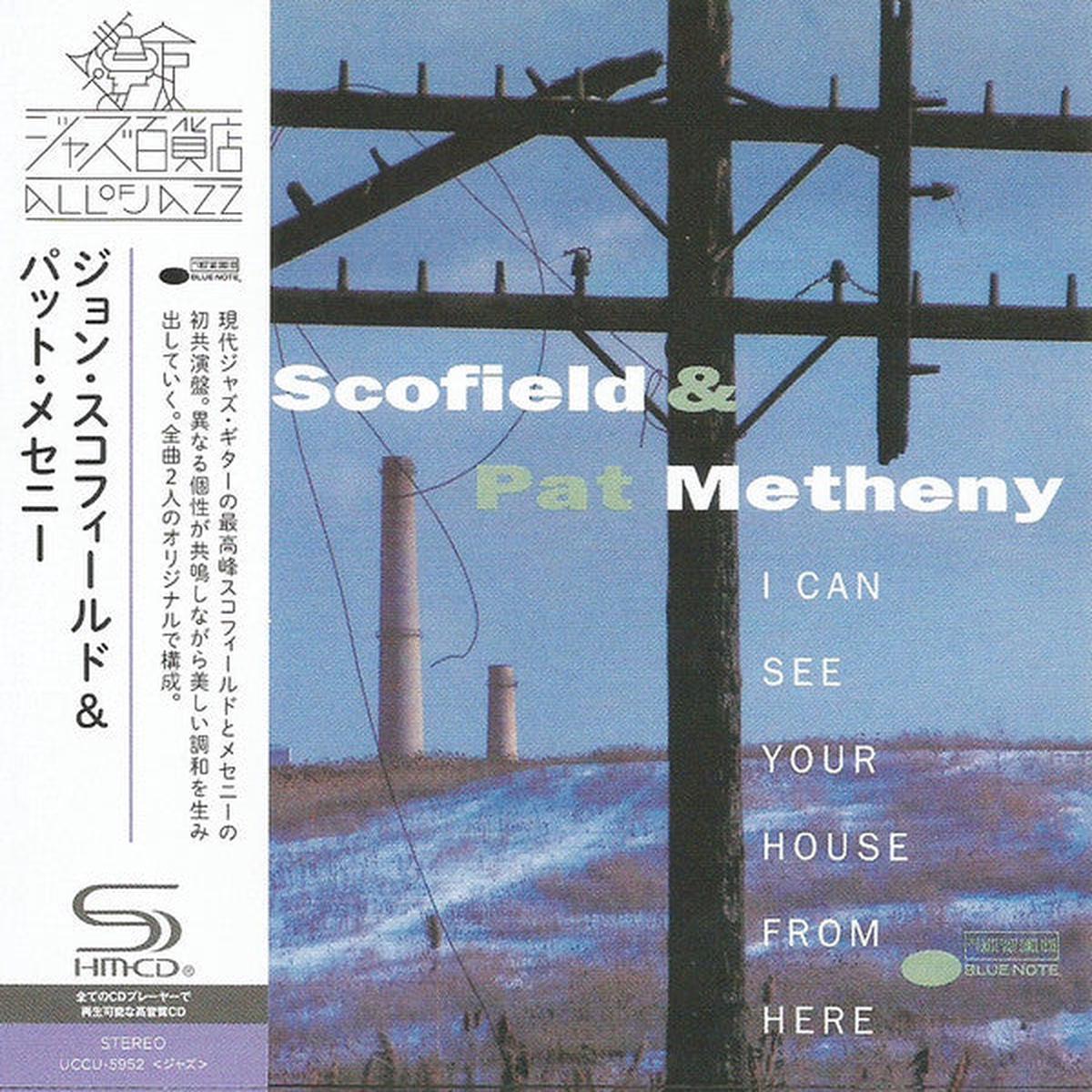 SCOFIELD, JOHN & PAT METHENY – I CAN SEE YOUR HOUSE FROM HERE – CD