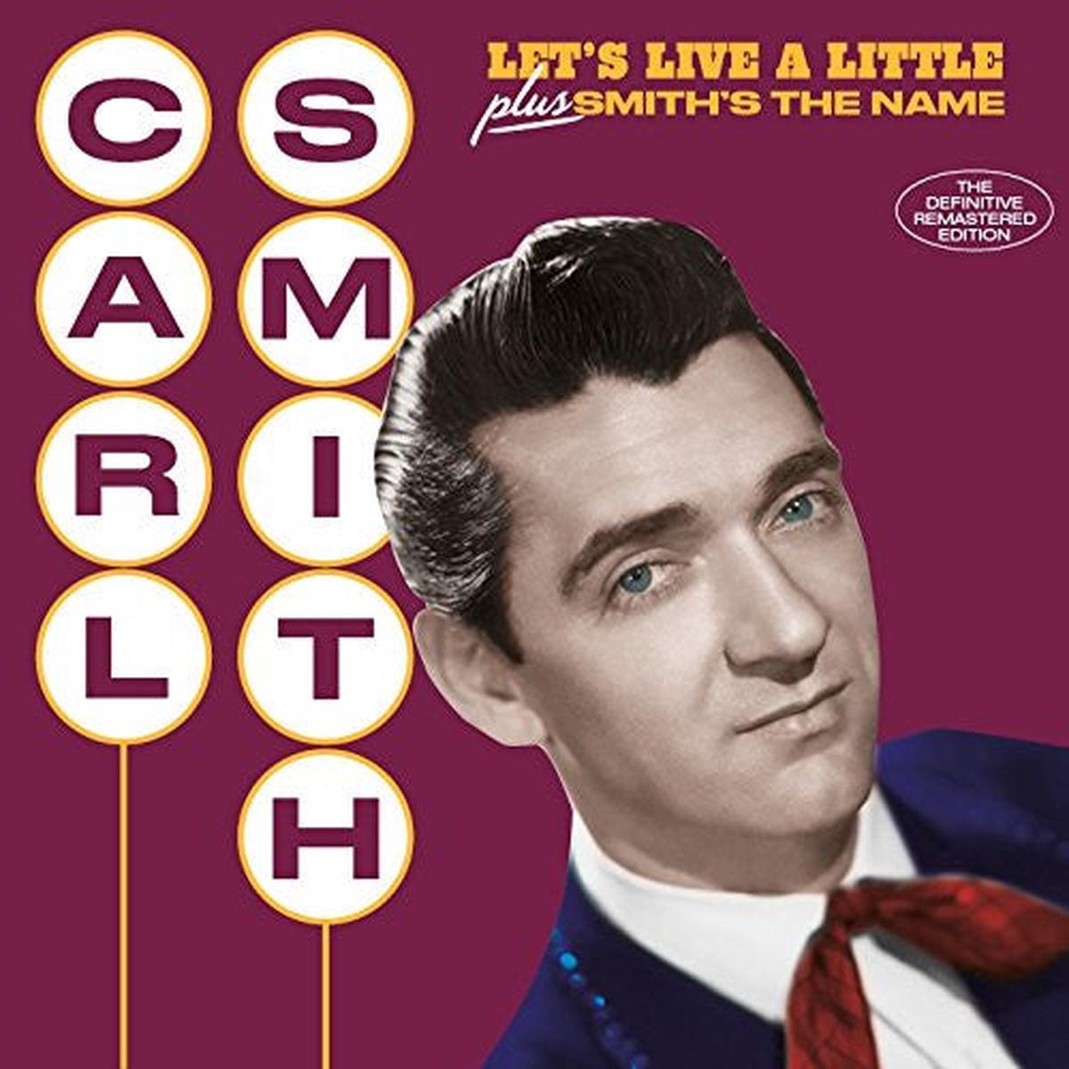 SMITH, CARL – LET’S LIVE A LITTLE + SMITH’S THE NAME – CD