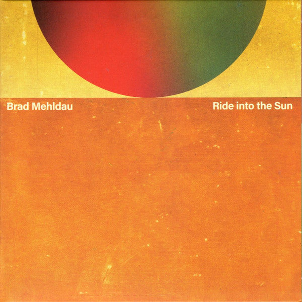 MEHLDAU, BRAD – RIDE INTO THE SUN – CD