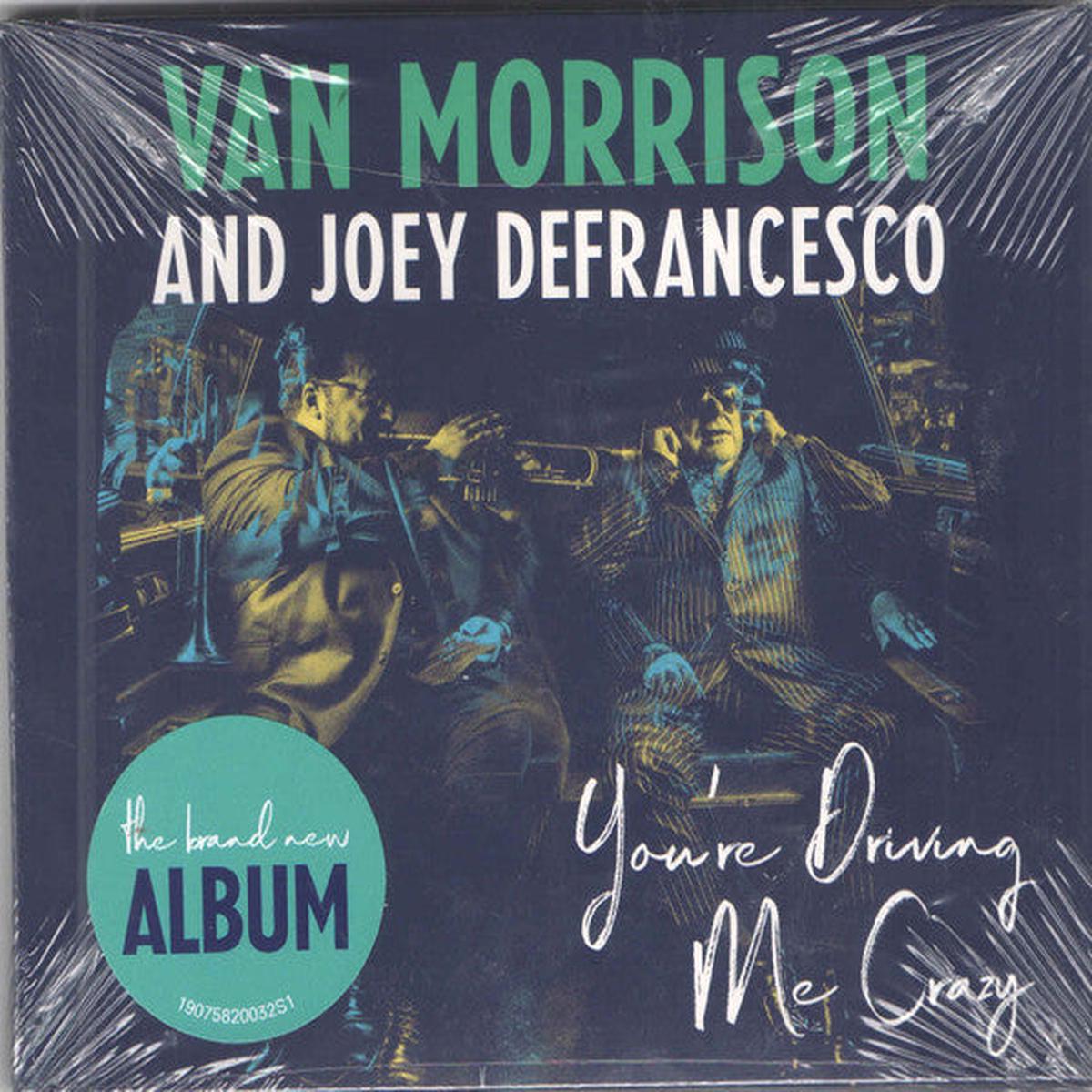 MORRISON, VAN / JOEY DEFRANCESCO – YOU’RE DRIVING ME CRAZY – CD