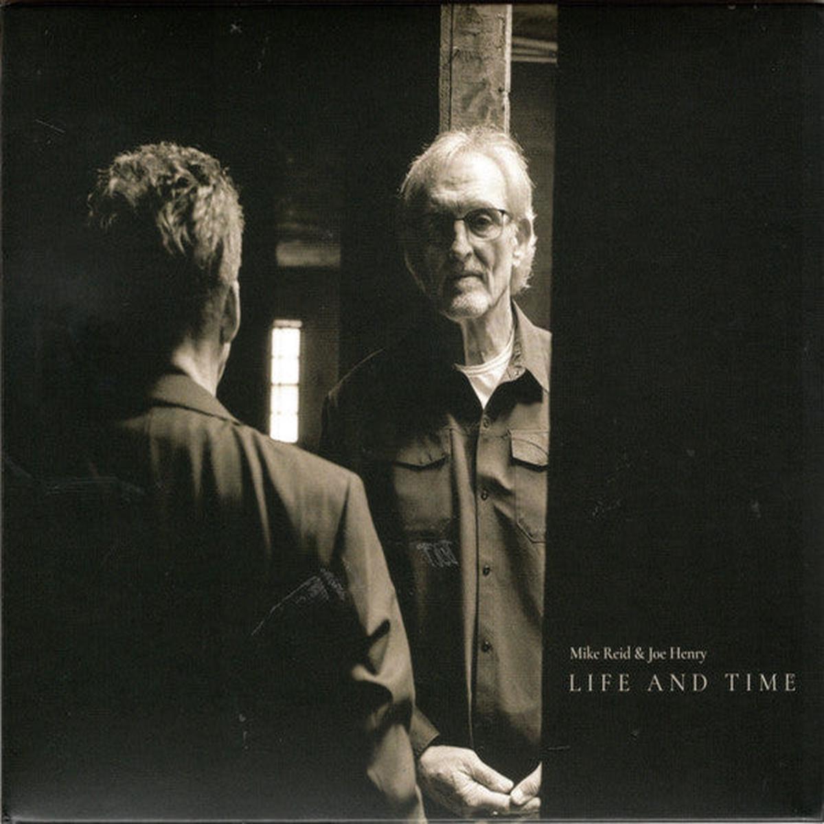 REID, MIKE & JOE HENRY – LIFE AND TIME – CD