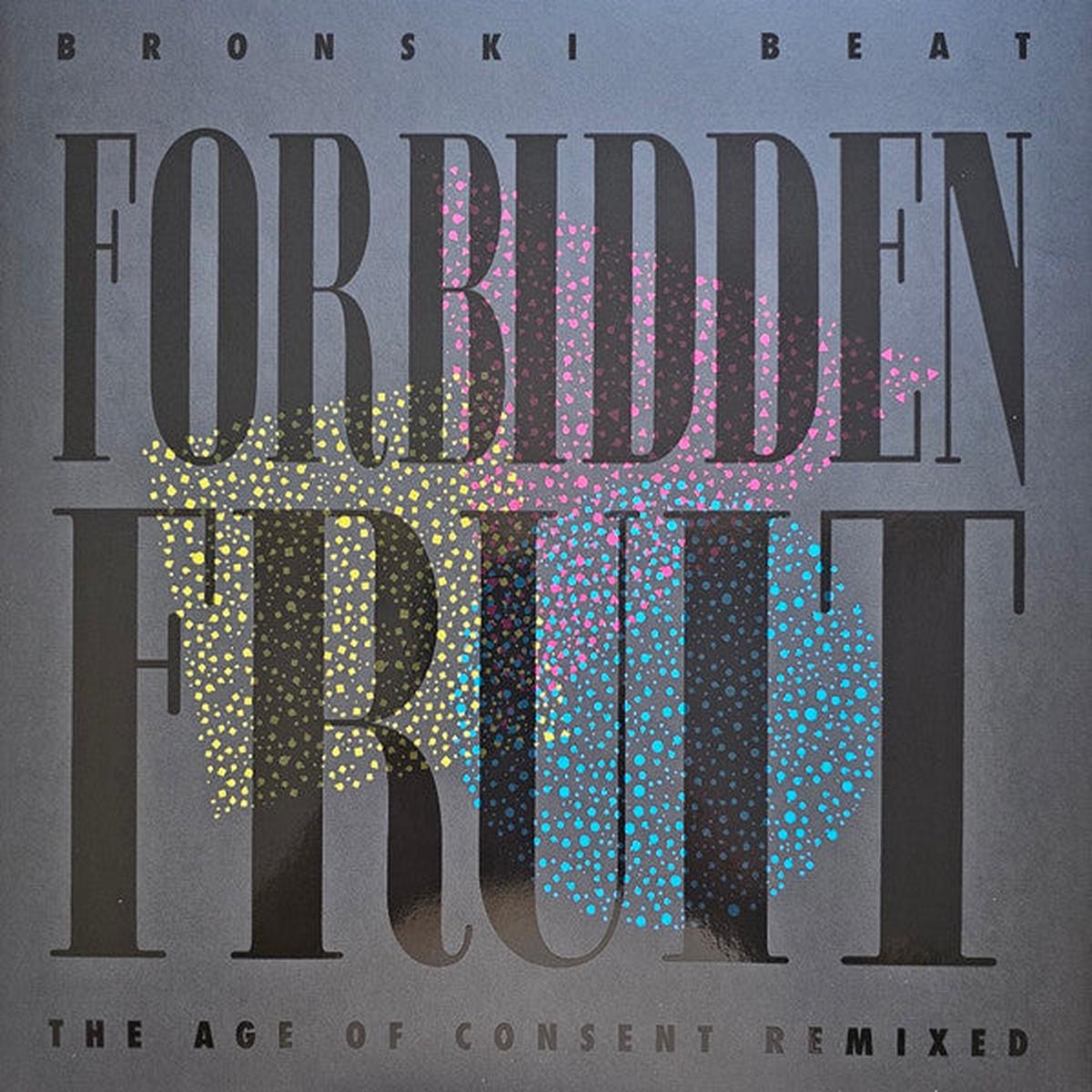 BRONSKI BEAT – FORBIDDEN FRUIT : AGE OF CONSENT REMIXED – LP