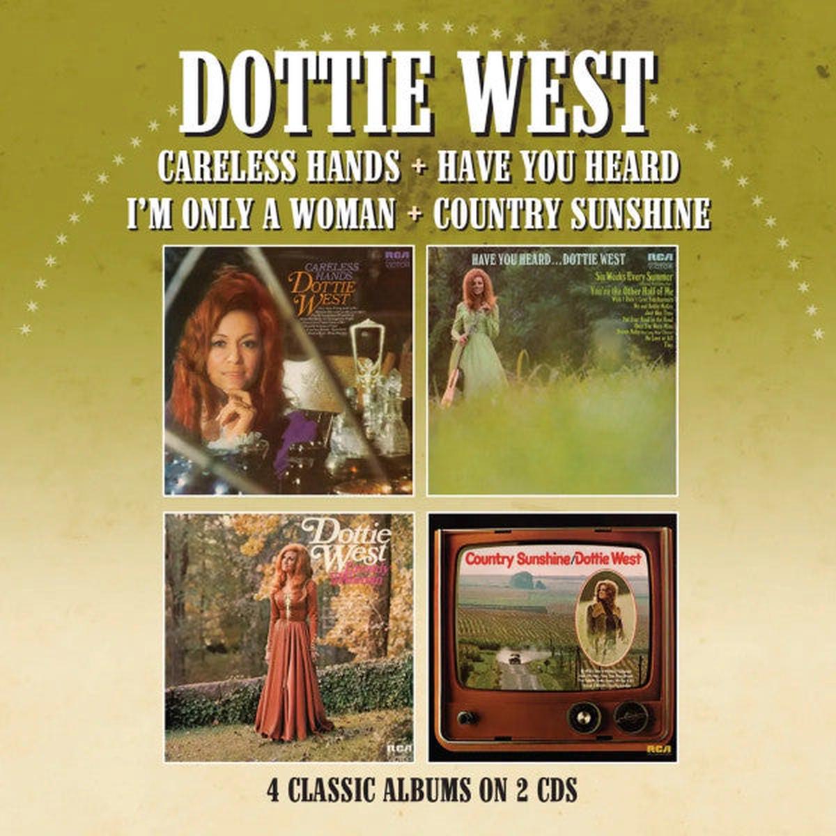 WEST, DOTTIE – CARELESS HANDS/HAVE YOU HEARD…:2CD SET – CD