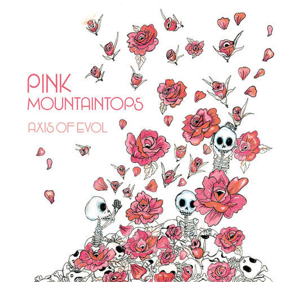 PINK MOUNTAINTOPS – AXIS OF EVOL – LP
