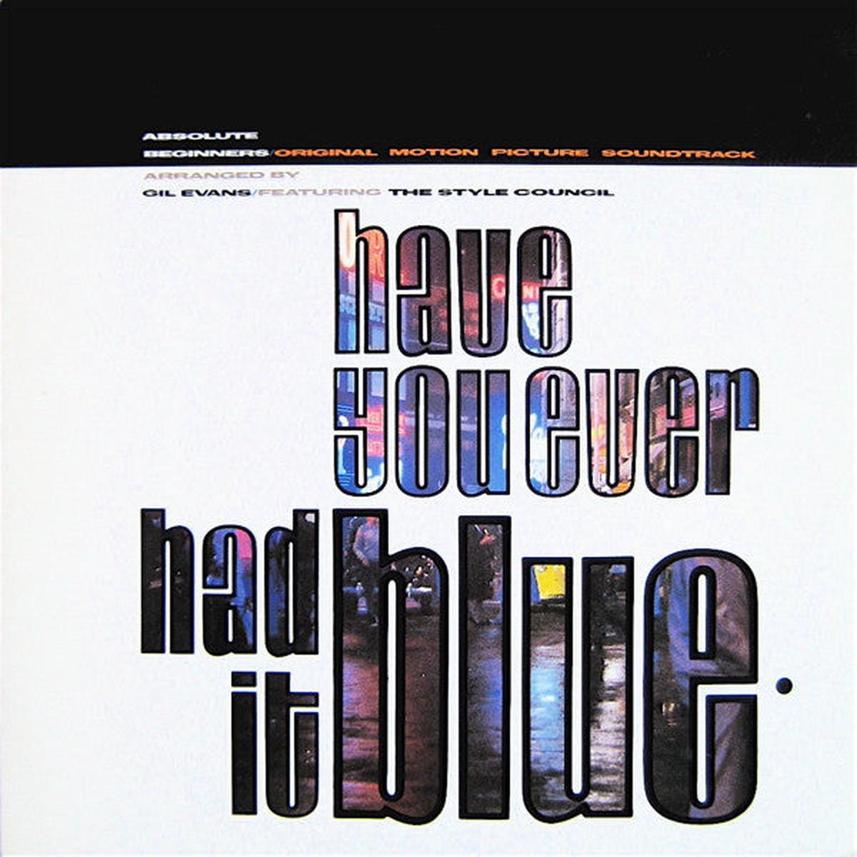 STYLE COUNCIL – HAVE YOU EVER HAD IT BLUE (UK 12″) – 12