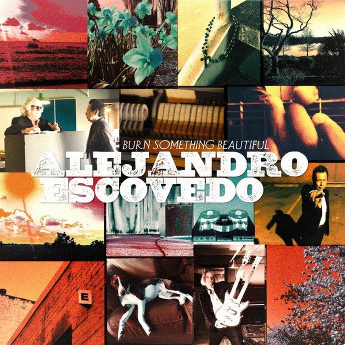 ESCOVEDO, ALEJANDRO – BURN SOMETHING BEAUTIFUL – CD