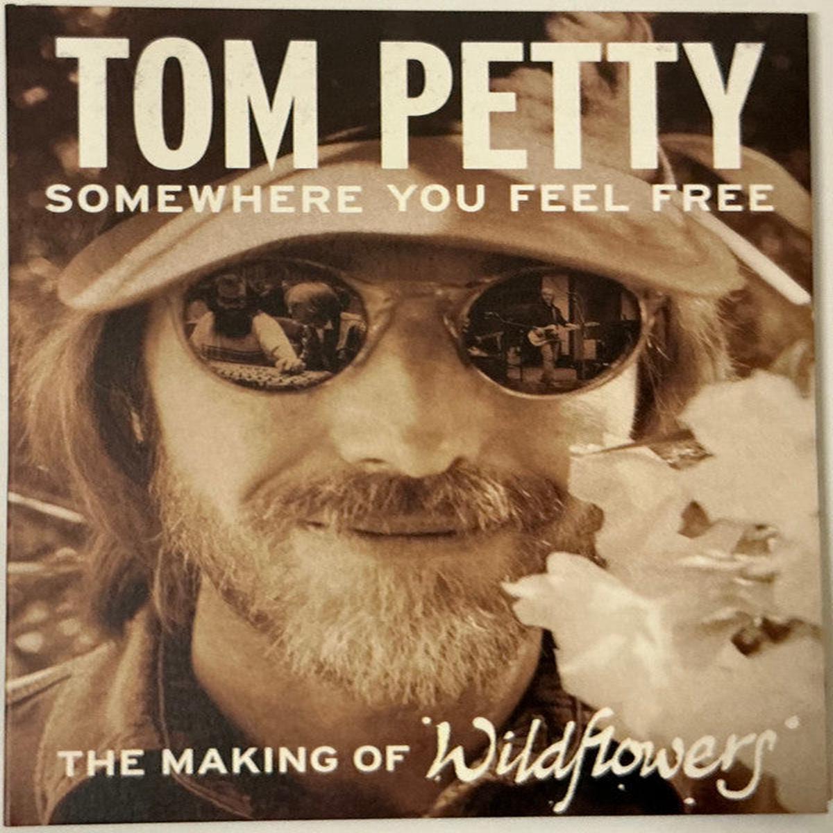 PETTY, TOM – SOMEWHERE YOU FEEL FREE : MAKING OF … – BR