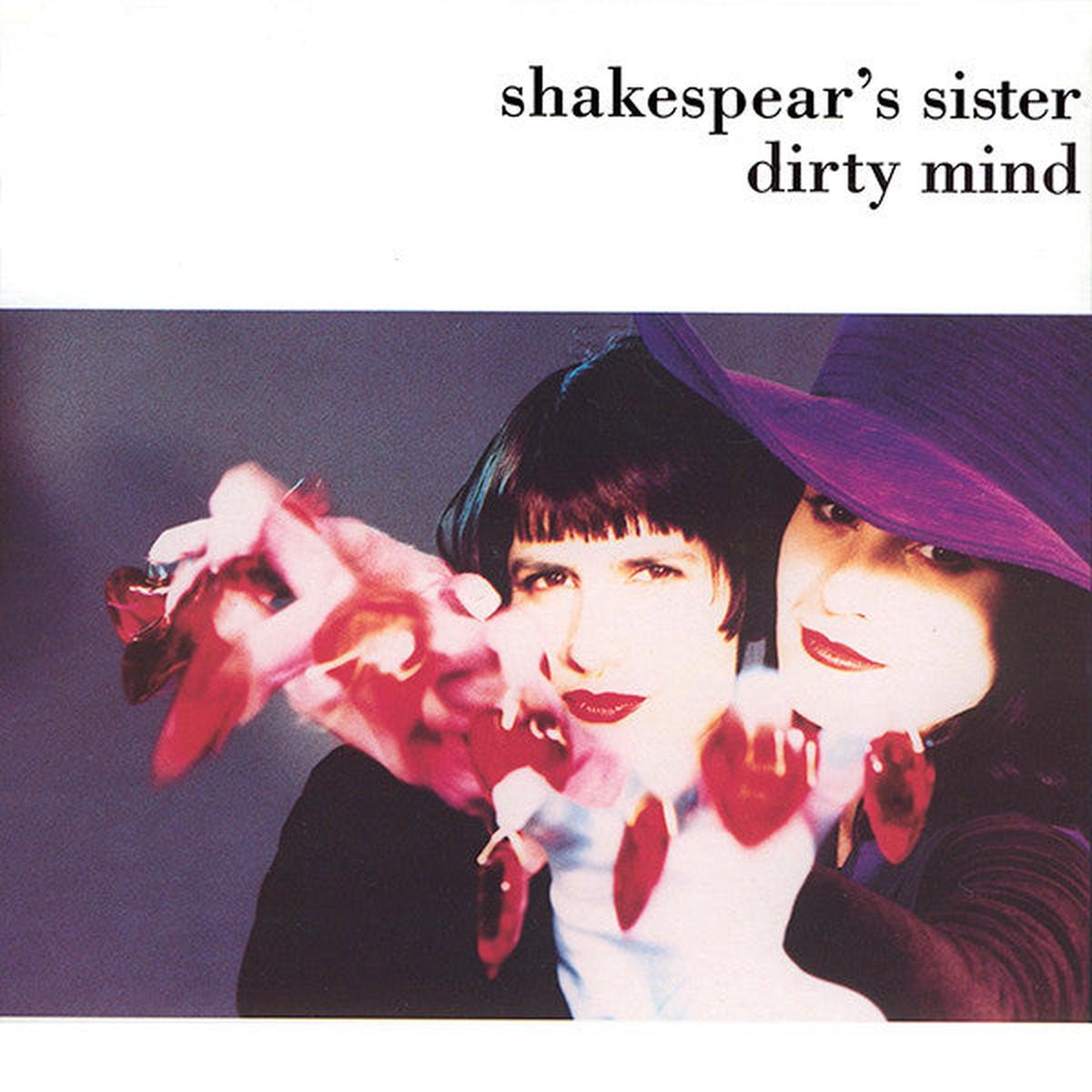SHAKESPEAR’S SISTER – DIRTY MIND (1990 VERSION) – 7