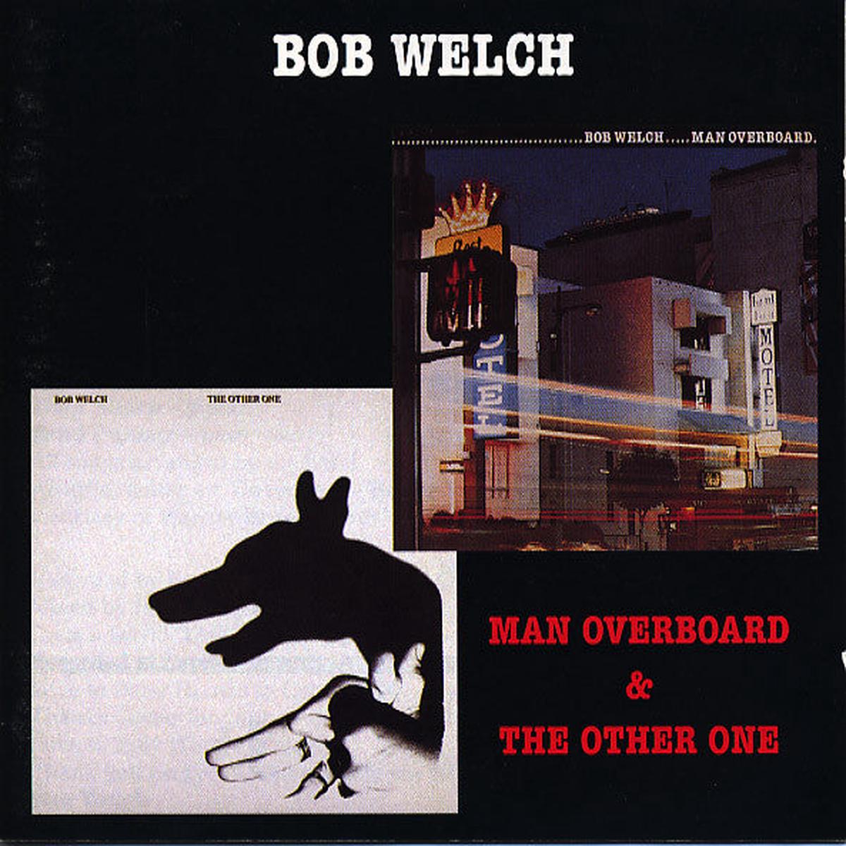 WELCH, BOB – MAN OVERBOARD & THE OTHER – CD