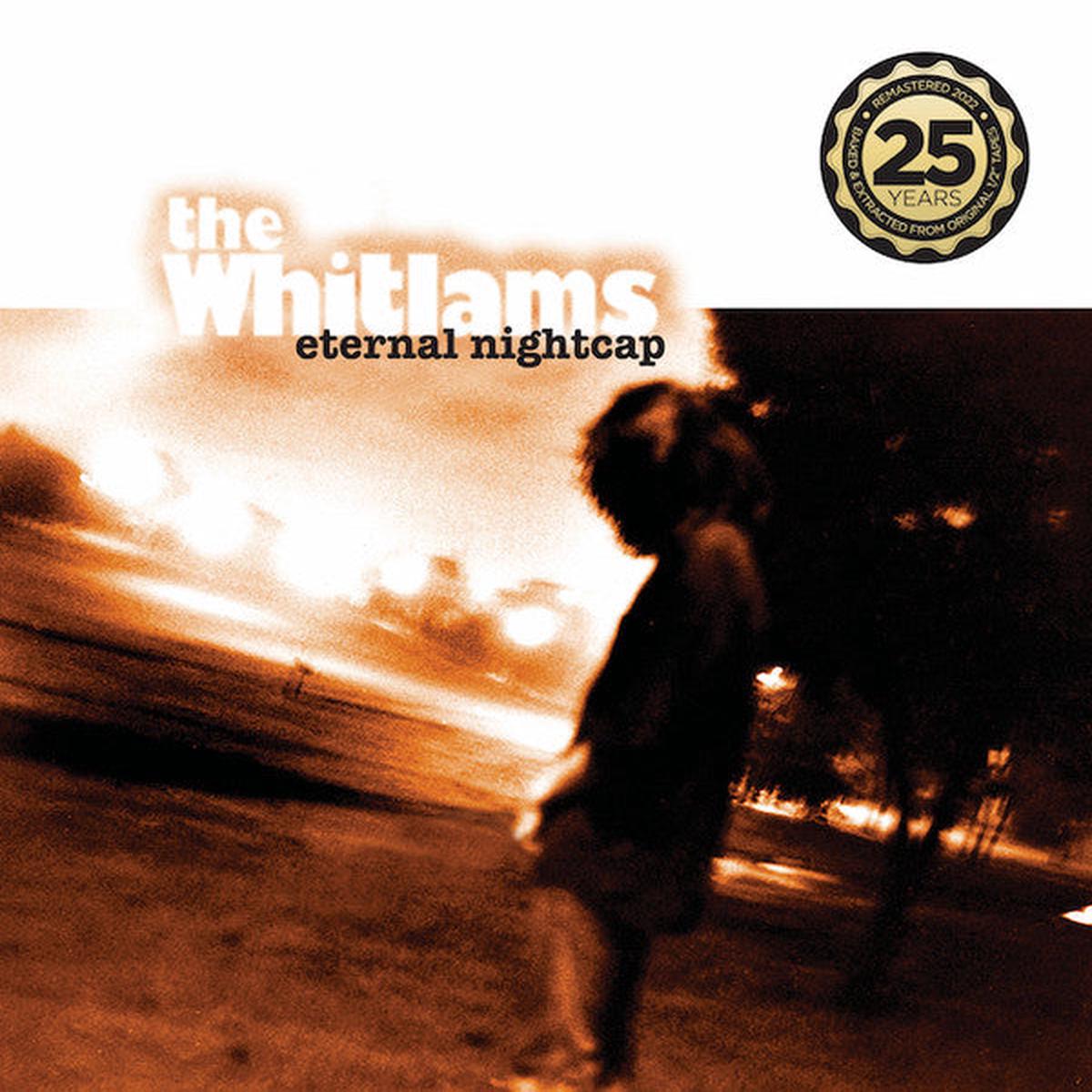 WHITLAMS – ETERNAL NIGHTCAP : 25TH ANNIVERSARY – LP