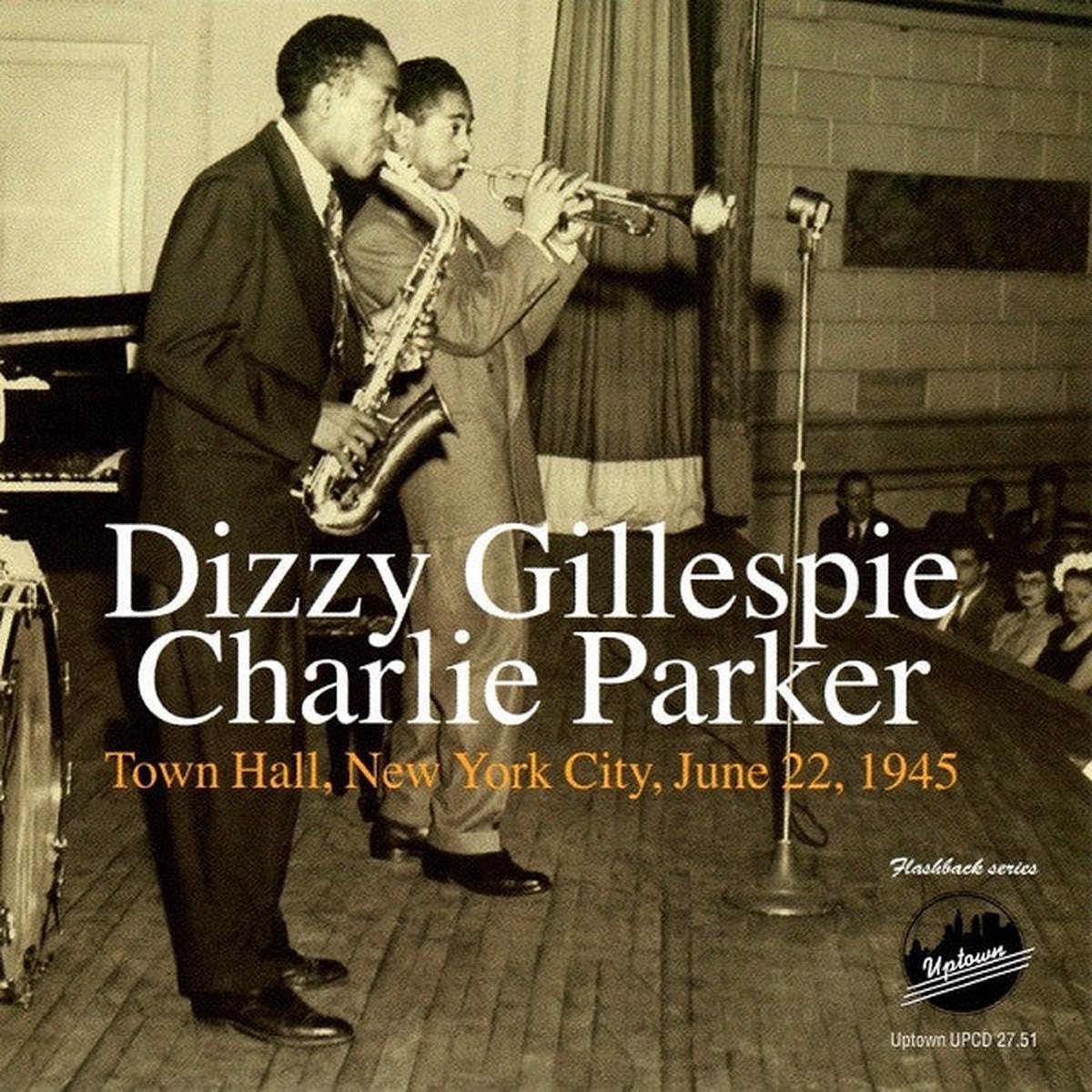 GILLESPIE, DIZZY / PARKER, CHARLIE – TOWN HALL NYC JUNE 22 1945 – CD