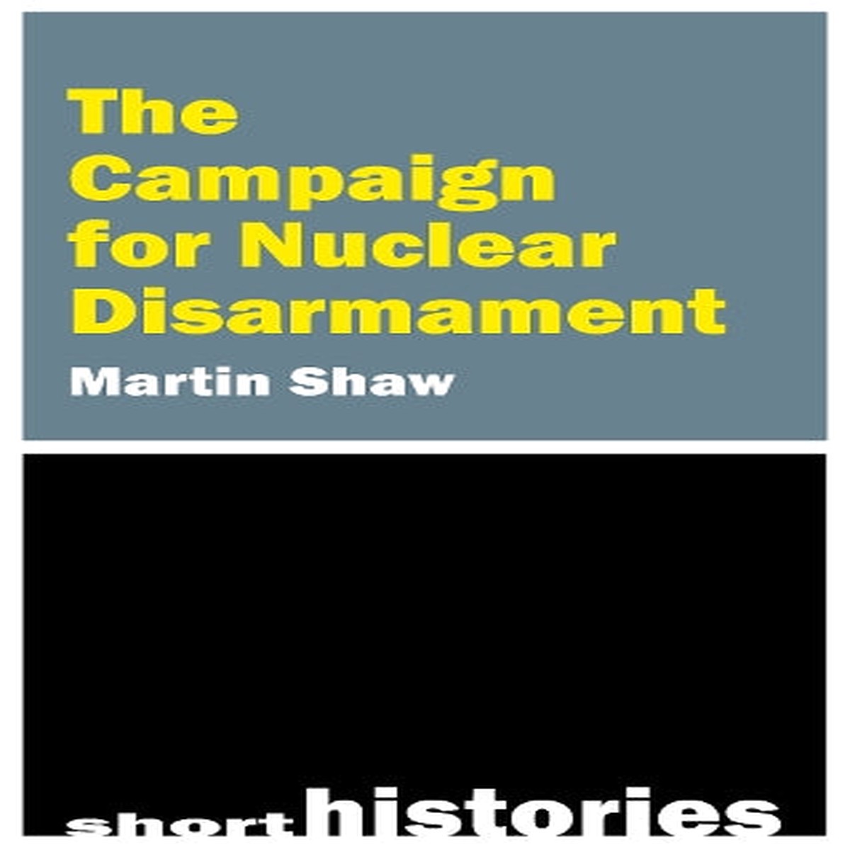 New Arrival The Campaign for Nuclear Disarmament