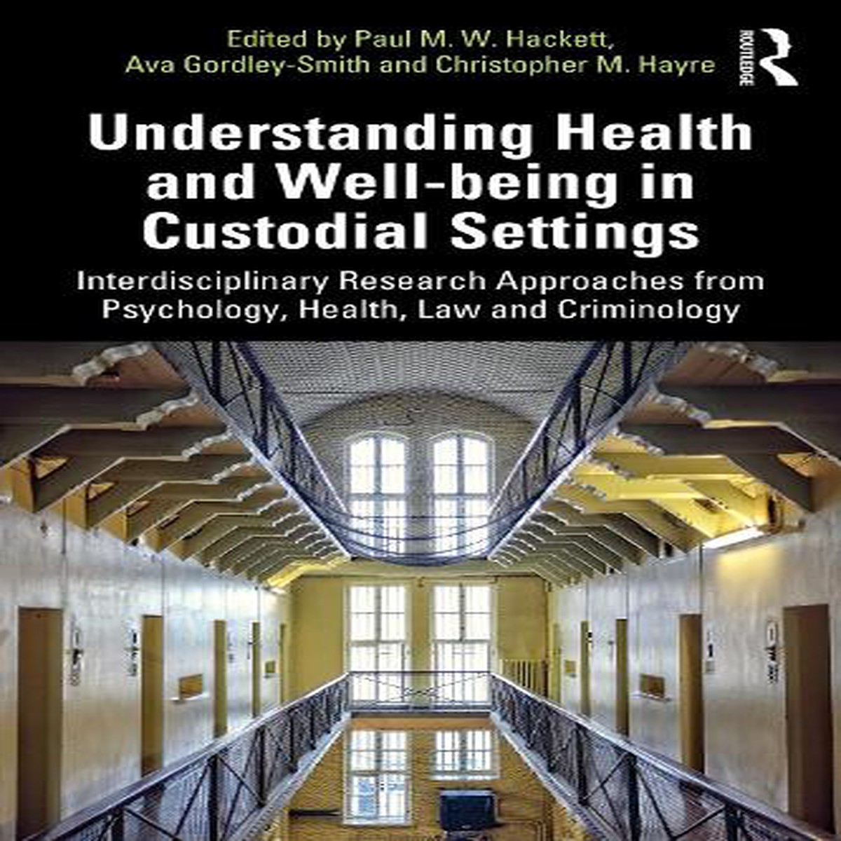 Understanding Health and Well-being in Custodial Settings