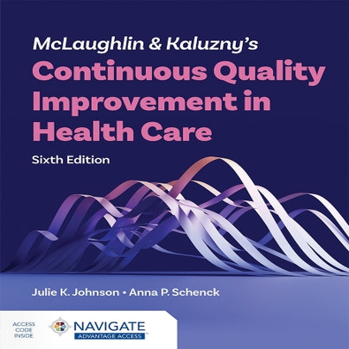 McLaughlin & Kaluzny’s Continuous Quality Improvement in Health Care