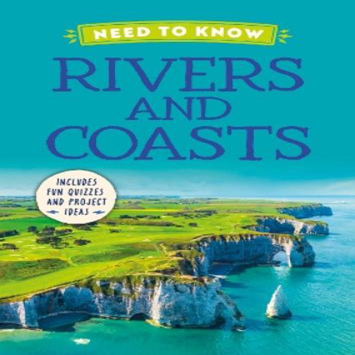 Need to Know: Rivers and Coasts