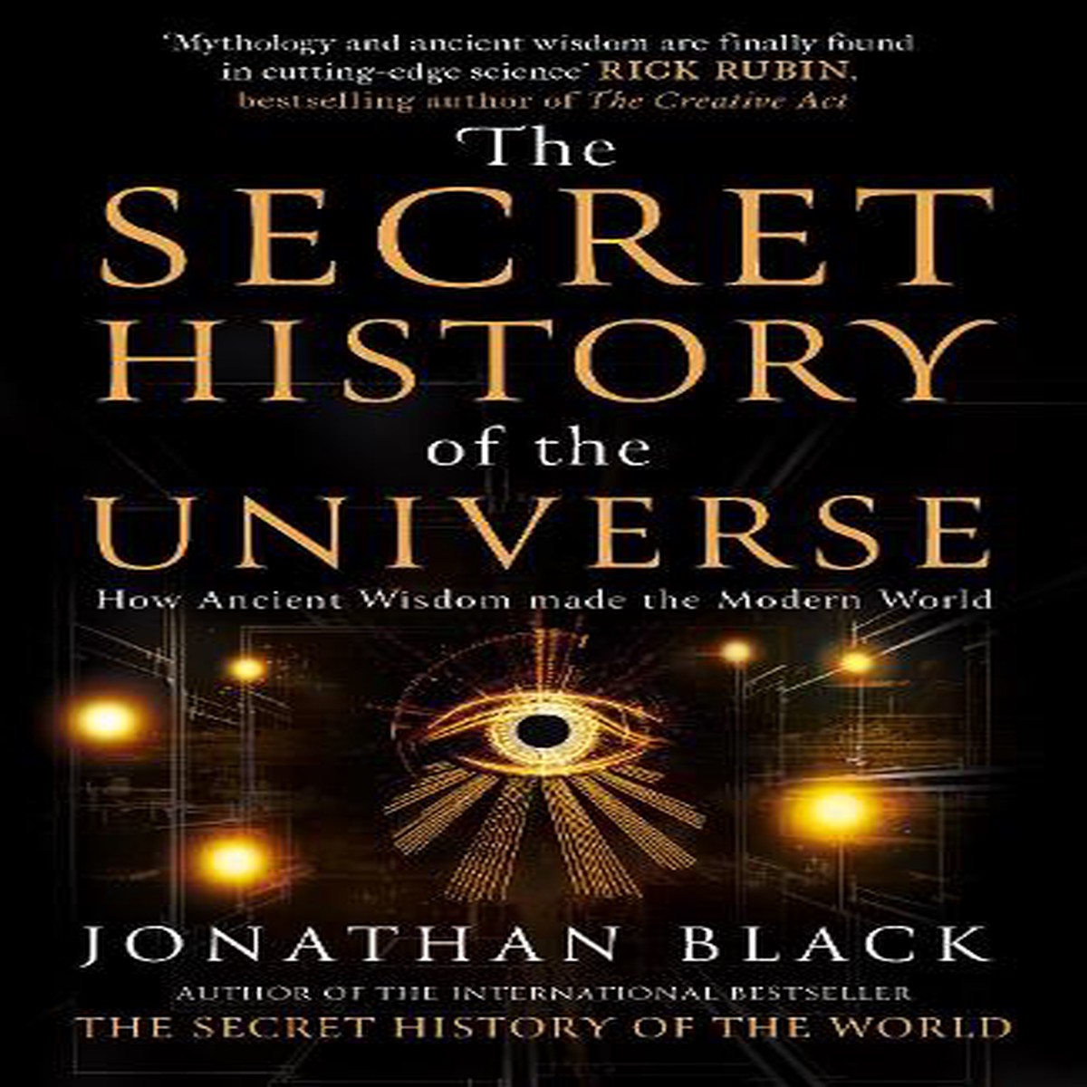 The Secret History of the Universe