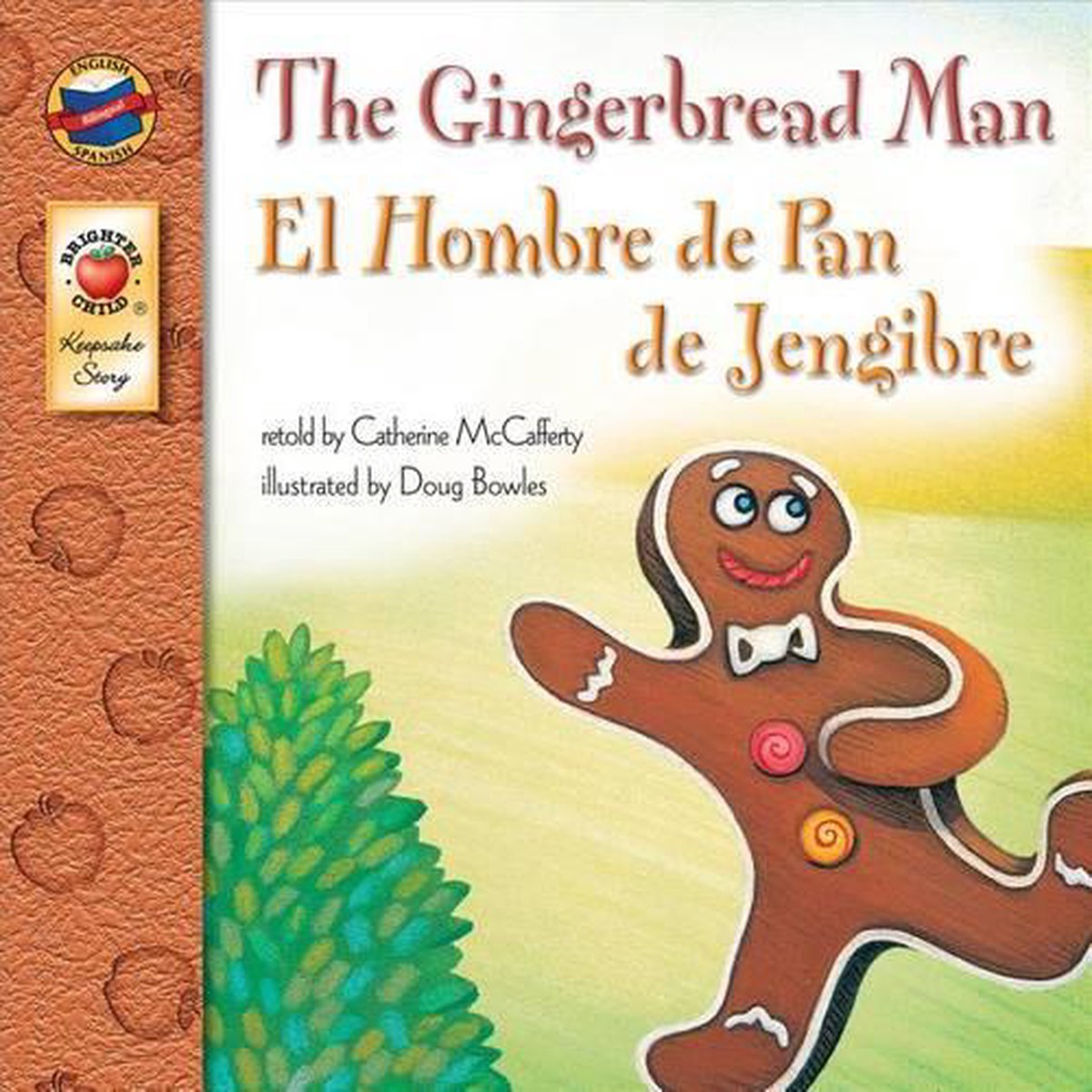 The Gingerbread Man, Grades Pk – 3: El Hombre de Pan de Jengibre (Keepsake Stories), Grades Pk – 3
