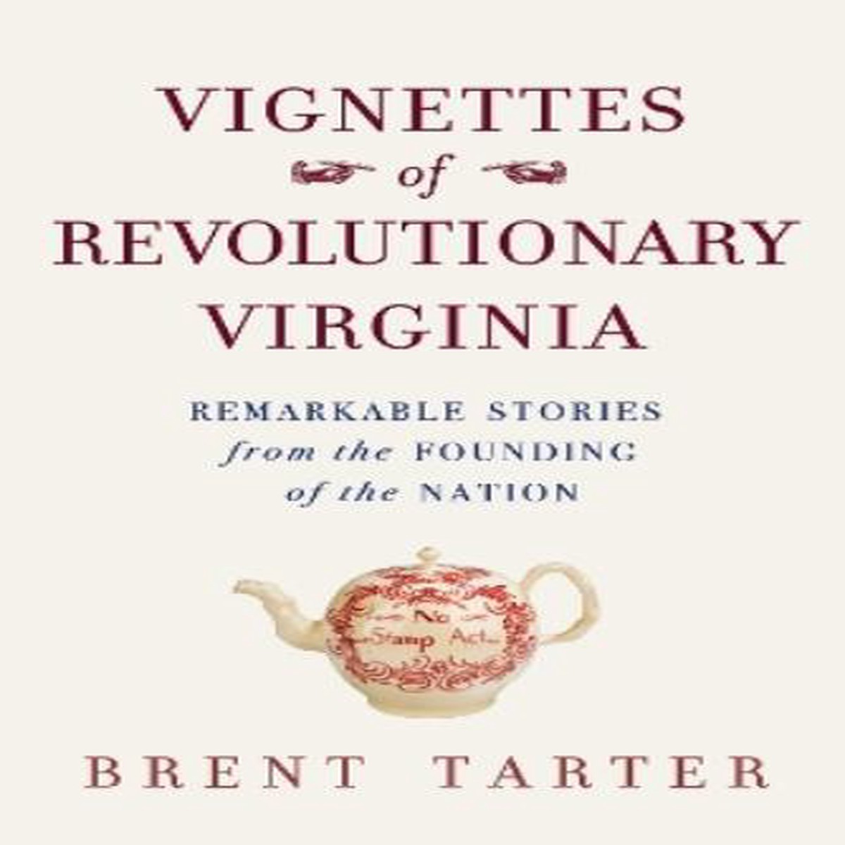 Vignettes of Revolutionary Virginia