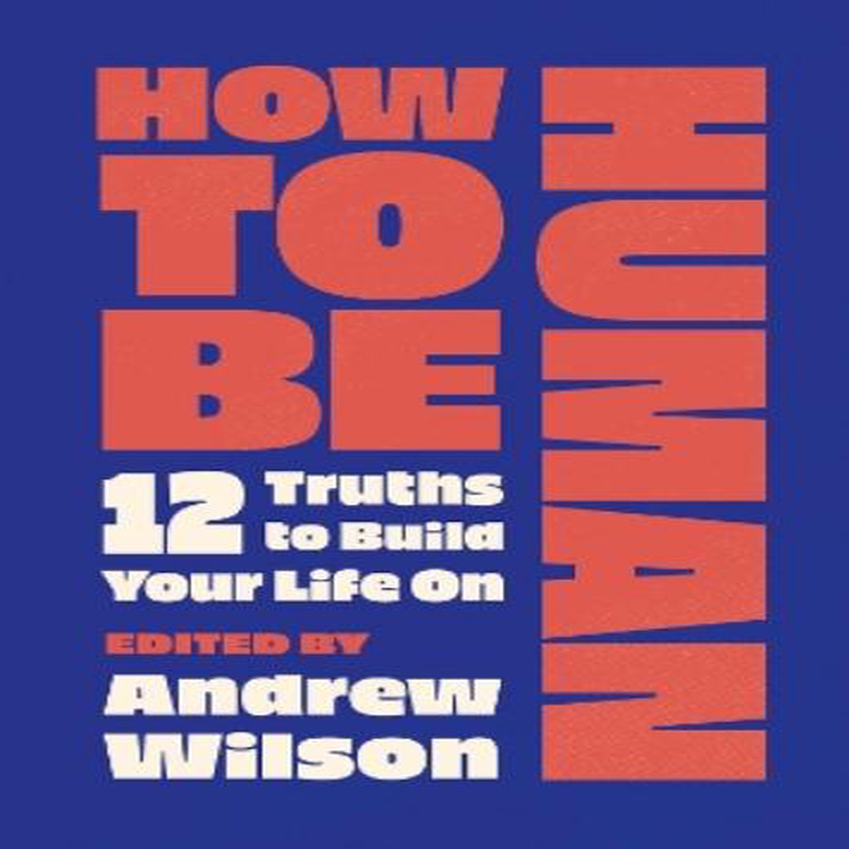 How to Be Human